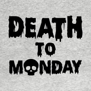 Funny I Hate Monday Spooky Scary Slogan T-Shirt
